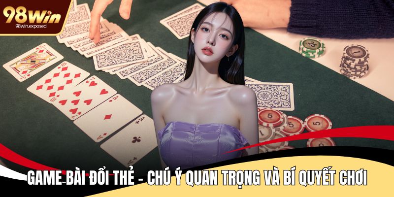 Game bài đổi thẻ